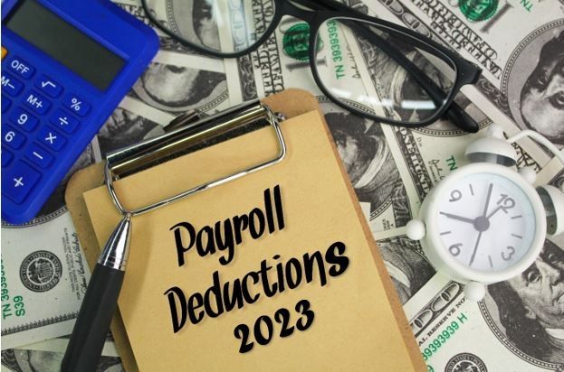 2023 Payroll Deductions : What Can And Cannot Be Deducted From An 